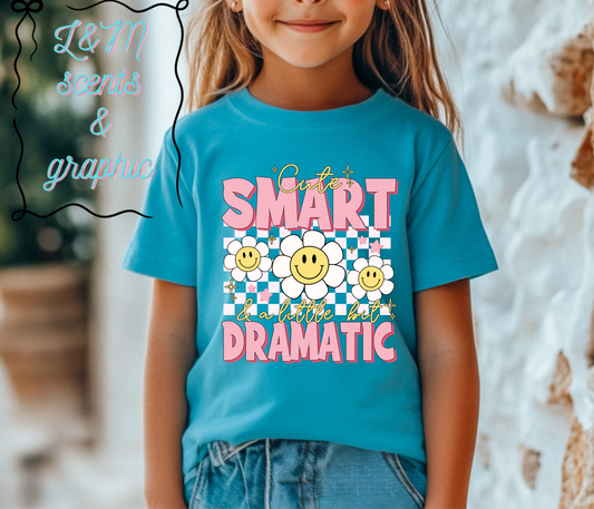 Cute Smart & A Little Bit Dramatic