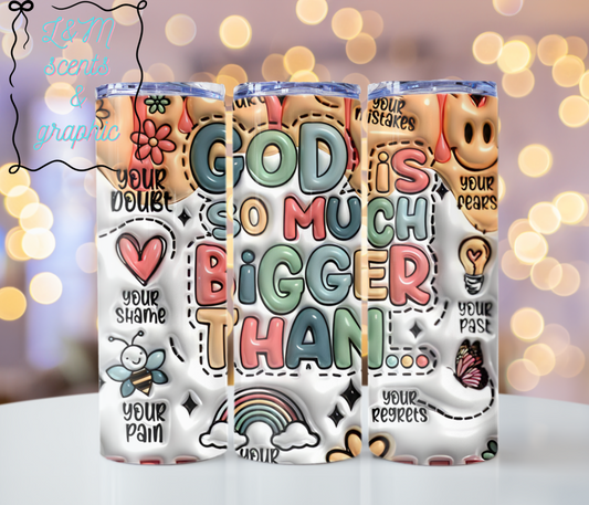 God is much bigger than