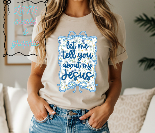 Let me tell you about my Jesus