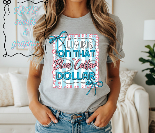 Living on that blue collar dollar