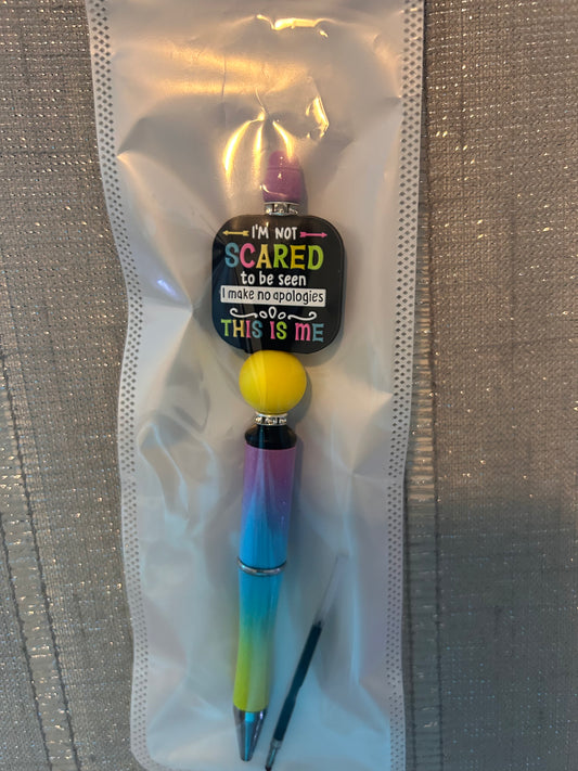 I’m not scared to be seen