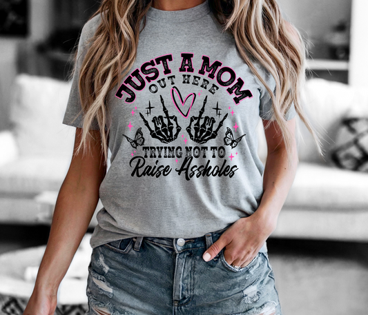 Just A Mom Out Here Trying Not To Raise Assholes