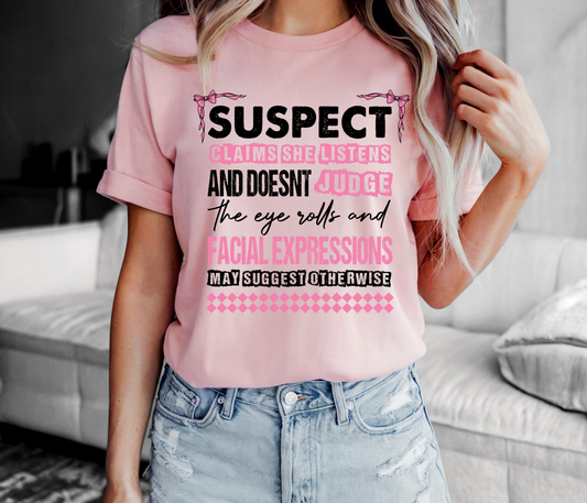 Suspect Claims She Listens And Doesn’t Judge Shirt